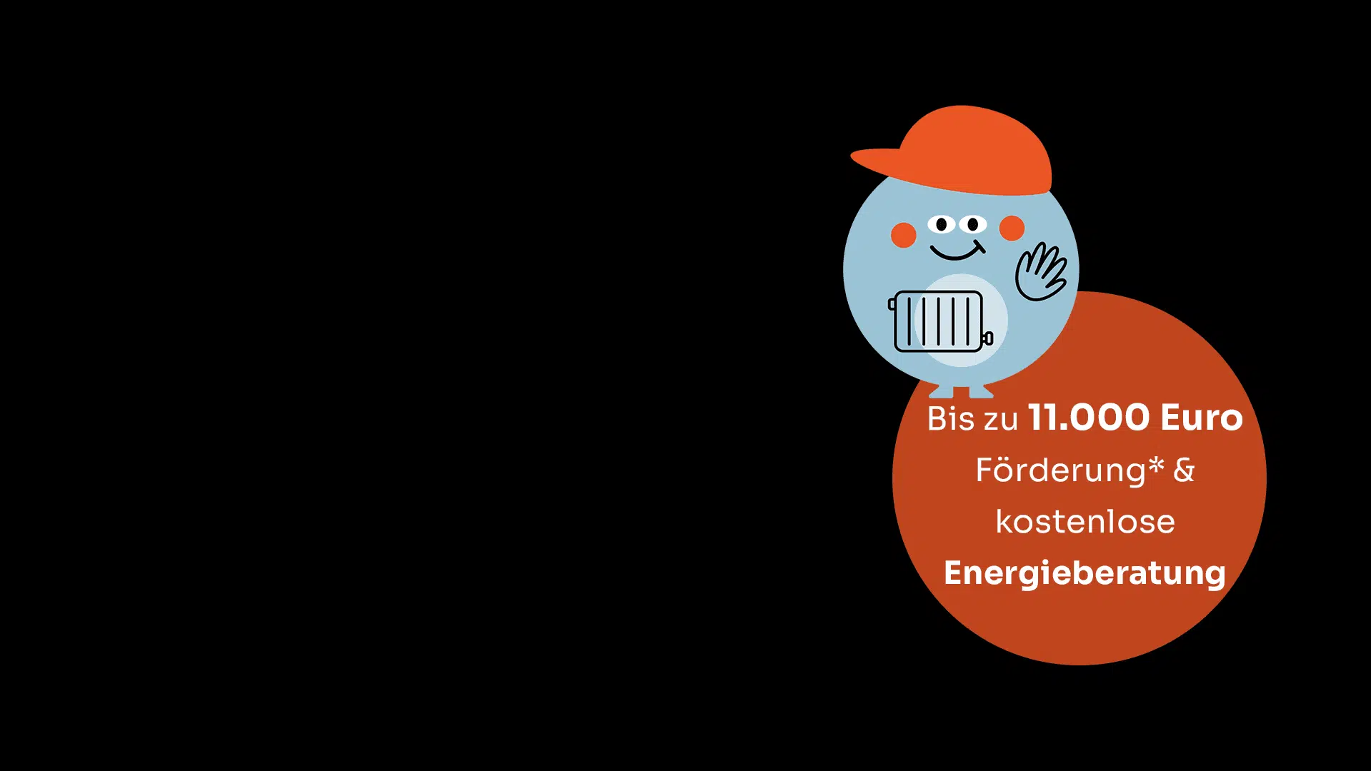 PumpenPeter!&nbsp;Die neue Förderung für&nbsp;&nbsp;Wärmepumpen ist da. — Jetzt kostenlose Energieberatung &amp; bis zu 11.000 Euro Förderung* sichern!