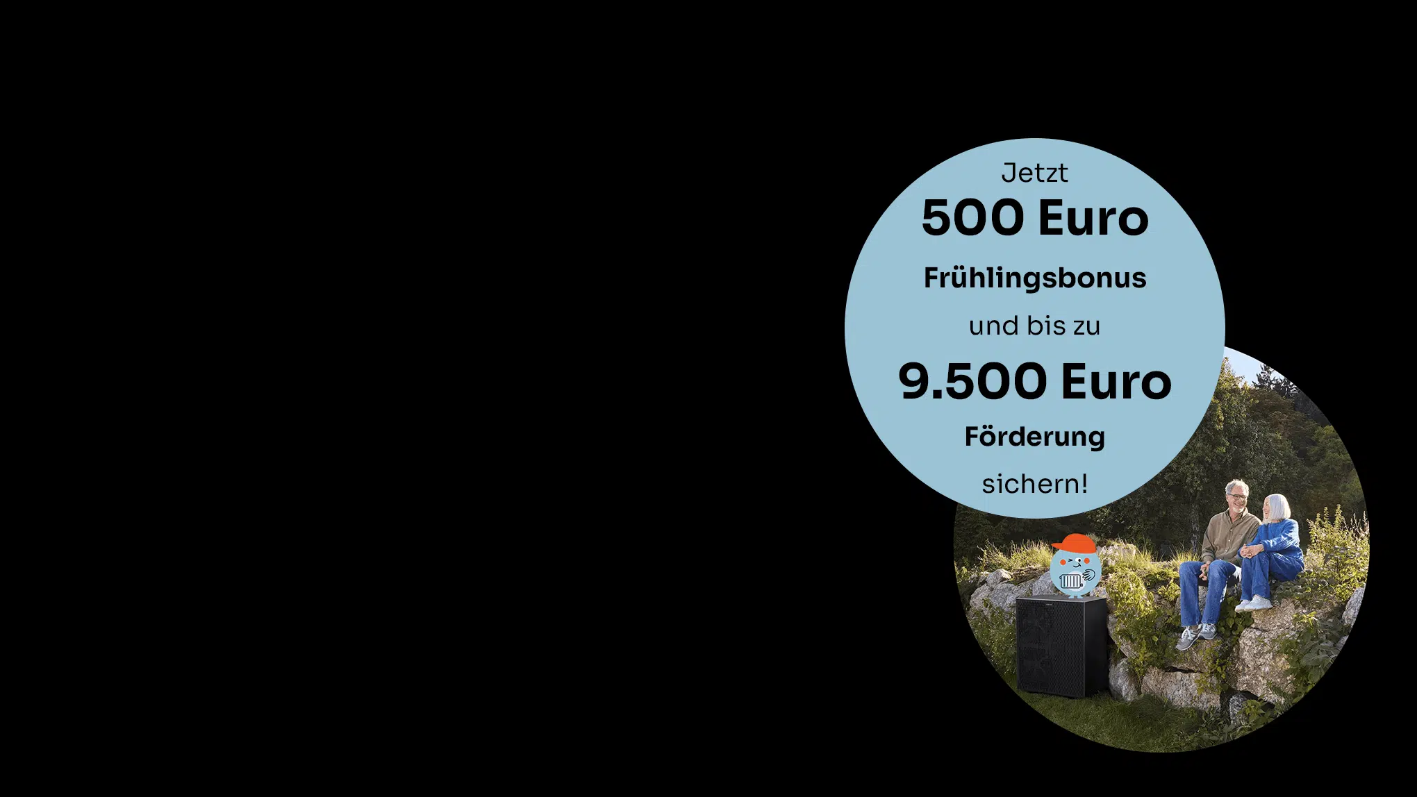 Wärmepumpe&nbsp;PumpenPeter — Beim Kauf bis 31.5.2026 erhältst du zusätzlich zur Förderung von bis zu 9.500 Euro einen Frühlingsbonus von 500 Euro auf deine nächste Stromrechnung.